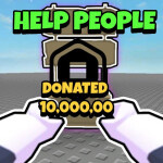 Helping People 💸 [ Donation Game ]