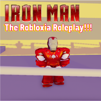 Iron Man:the Robloxia roleplay!