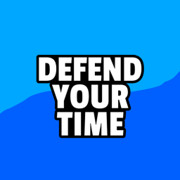 [Defend Your Time]