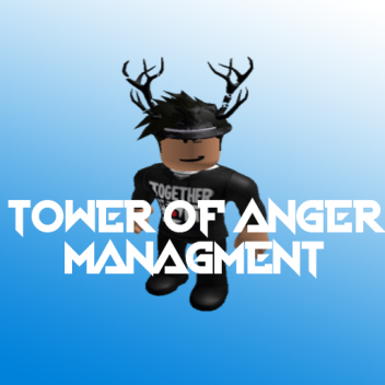 Tower of Anger Management