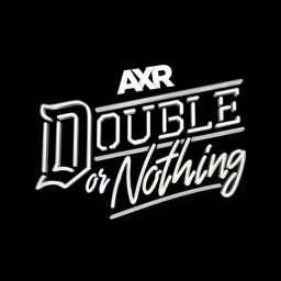 AXR Double or Nothing!