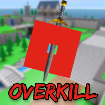 Overkill [concept]