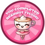 You Completed Brainrot Tycoon! ☕️🩰