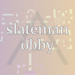 Slateman Obby