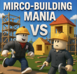 Micro -Build Mania
