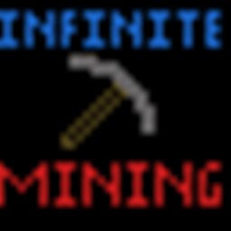 Infininte Mining! [WORK IN PROGRESS]