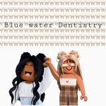Blue water Dentistry!