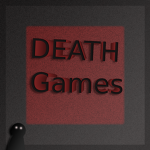 Death Games.