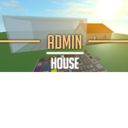 Admin House!