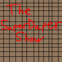 The SuperDuper Show