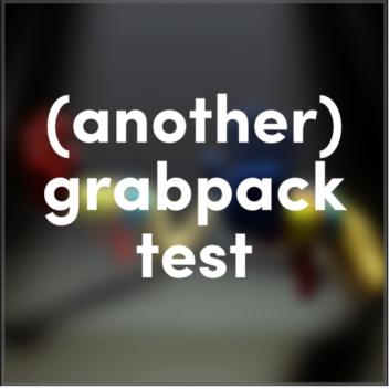 another grabpack test