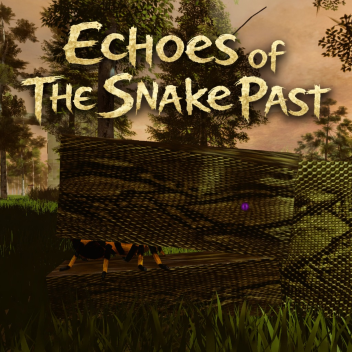 Echoes of The Snake Past (Beta)