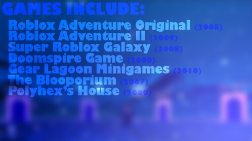 Polyhex's Old Games (+ Roblox Adventure Classics)