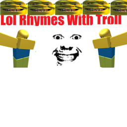 Lol Rhymes With Troll HQ
