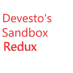 Devesto’s Sandbox Redux
