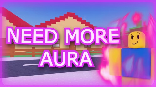 🔥NEED MORE AURA🔥