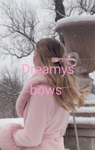 Dreamys bows