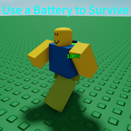 Use a Battery to Survive