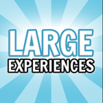 large experiences