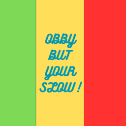 Obby But Your Slow 1