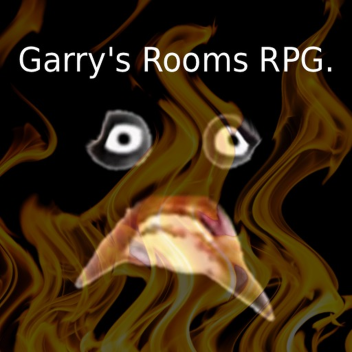 Garry's Rooms RPG [THE FINAL 3 DAYS]