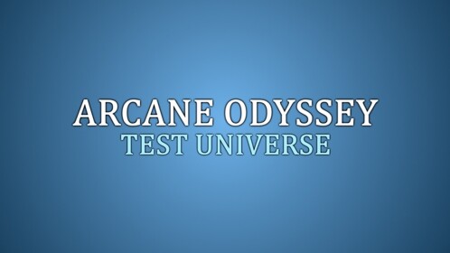 Arcane Odyssey Test Universe [PUBLIC]