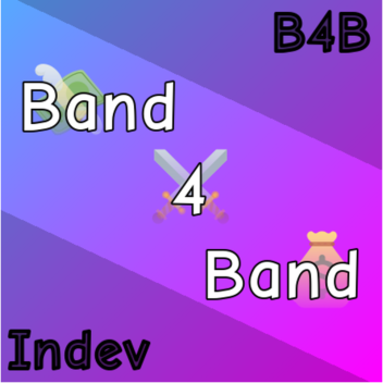 Band 4 Band [INDEV]