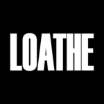 -LOATHE AS ONE-