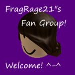 FragRage21's Fan Group