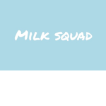 |~milk squad~|