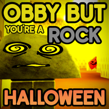 [🎃UPD] Obby But You're a Rock