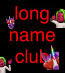 Truest Long Username Club