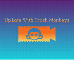 Up Late With the Trash Monkeys - Talk Show