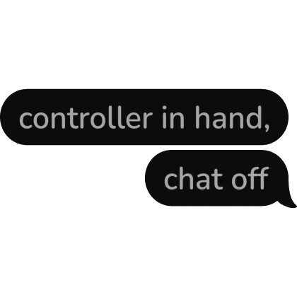 controller in hand chat off Text Bubble