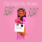Go get my water