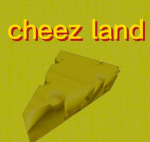 Cheez land