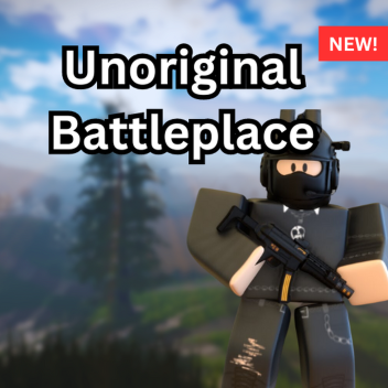 (BETA) Unoriginal Battleplace