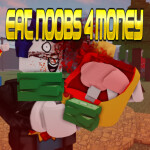 Eat Noobs For Money [W4]