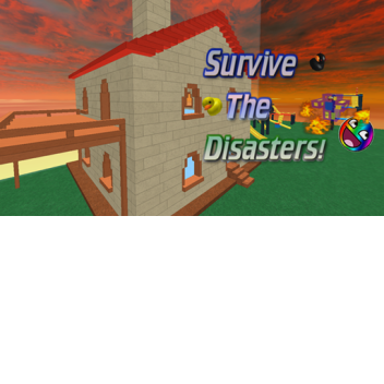 SURVIVE THE DISASTERS! (Alpha)