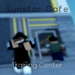Training Center [Sunstar Cafe]