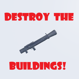 Destroy The Buildings!