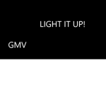 Light it up! G M V