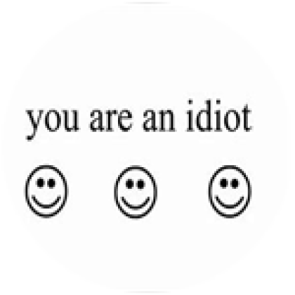 youareanidiot Roblox