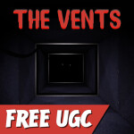 [FREE UGC!] The Vents [HORROR]