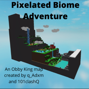 Pixelated Biome Adventure (ACCEPTED)