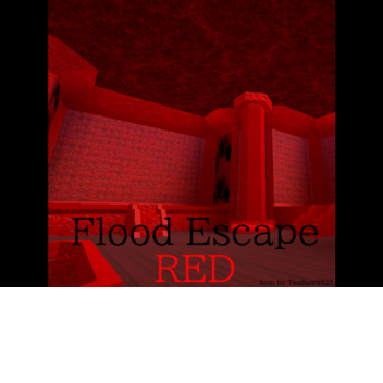 Flood Escape Red READ DESC [NEW MAP]