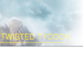 Twisted Tycoon!