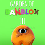 Garten of Banblox 3 (Full Map)