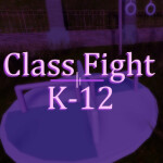 Class Fight K-12