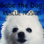 Gabe the Dog: Rescue Mission [UNFINISHED]